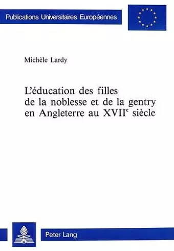 L'Éducation Des Filles de la Noblesse Et de la Gentry En Angleterre Au Xviie Siècle cover