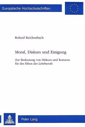 Moral, Diskurs Und Einigung cover
