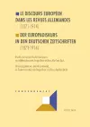 Le Discours Européen Dans Les Revues Allemandes (1871-1914)- Der Europadiskurs in Den Deutschen Zeitschriften (1871-1914) cover