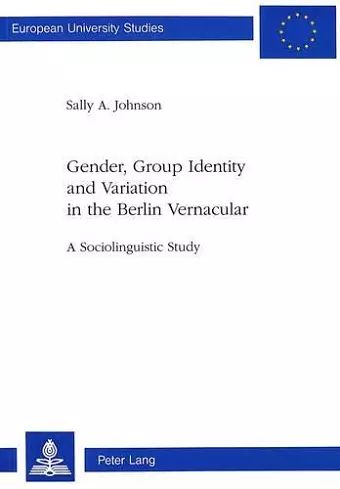 Gender, Group Identity and Variation in the Berlin Urban Vernacular cover