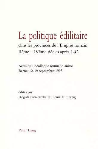 La Politique Édilitaire Dans Les Provinces de l'Empire Romain Iième-Ivème Siècles Après J.-C. cover