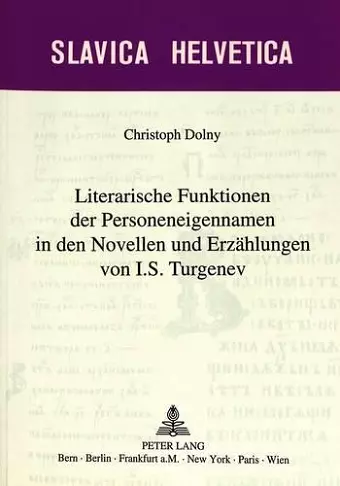 Literarische Funktionen Der Personeneigennamen in Den Novellen Und Erzaehlungen Von I.S. Turgenev cover