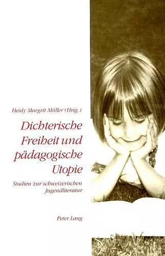 Dichterische Freiheit Und Paedagogische Utopie cover