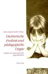 Dichterische Freiheit Und Paedagogische Utopie cover