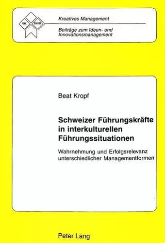 Schweizer Fuehrungskraefte in Interkulturellen Fuehrungssituationen cover