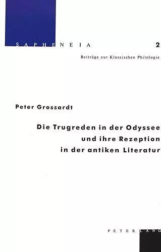 Die Trugreden in Der Odyssee Und Ihre Rezeption in Der Antiken Literatur cover