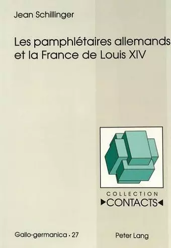 Les Pamphlétaires Allemands Et La France de Louis XIV cover