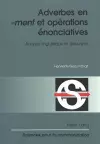 Adverbes En «-Ment» Et Opérations Énonciatives cover