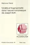 Totalité Et Fragmentarité Dans l'Oeuvre Romanesque de Joseph Roth cover