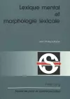 Lexique Mental Et Morphologie Lexicale cover