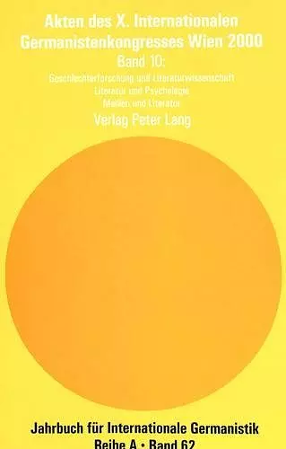 Akten Des X. Internationalen Germanistenkongresses Wien 2000 - «Zeitenwende - Die Germanistik Auf Dem Weg Vom 20. Ins 21. Jahrhundert» cover