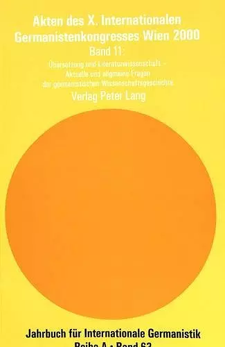 Akten Des X. Internationalen Germanistenkongresses Wien 2000 - «Zeitenwende - Die Germanistik Auf Dem Weg Vom 20. Ins 21. Jahrhundert» cover