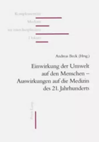 Einwirkungen Der Umwelt Auf Den Menschen - Auswirkungen Auf Die Medizin Des 21. Jahrhunderts cover