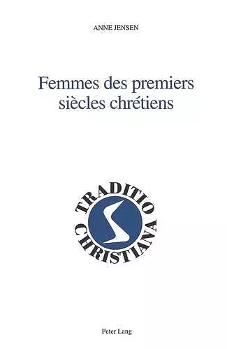 Femmes Des Premiers Siècles Chrétiens cover