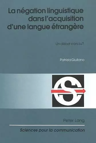 La Négation Linguistique Dans l'Acquisition d'Une Langue Étrangère cover