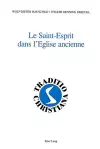 Le Saint-Esprit Dans l'Eglise Ancienne cover