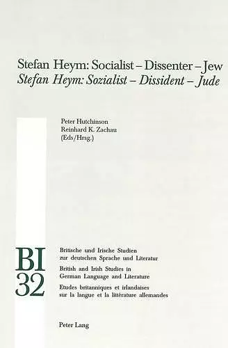 Stefan Heym: Socialist - Dissenter - Jew Stefan Heym: Sozialist - Dissident - Jude cover