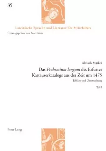 Das «Prohemium Longum» Des Erfurter Kartaeuserkatalogs Aus Der Zeit Um 1475 cover