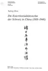 Die Exterritorialitaetsrechte Der Schweiz in China (1918-1946) cover