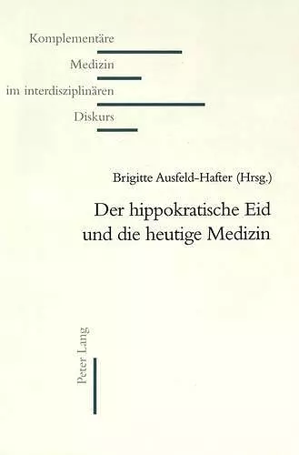 Der Hippokratische Eid Und Die Heutige Medizin cover