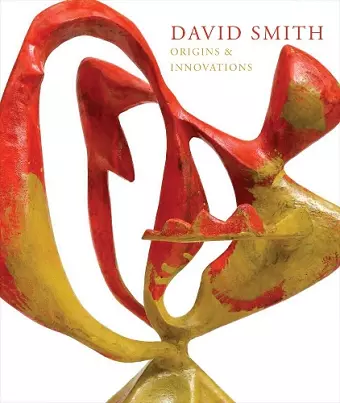 David Smith: Origins & Innovations cover