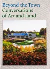 Beyond the Town - Conversations of Art and Land cover