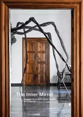 The Inner Mirror: Conversations with Ursula Hauser, Art Collector cover