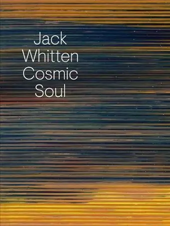 Jack Whitten: Cosmic Soul cover