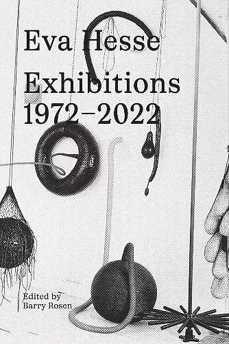 Eva Hesse: Exhibitions, 1972–2022 cover