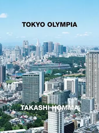 Takashi Homma: Tokyo Olympia cover