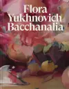 Flora Yukhnovich: Bachannalia cover