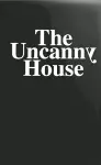 The Uncanny House cover
