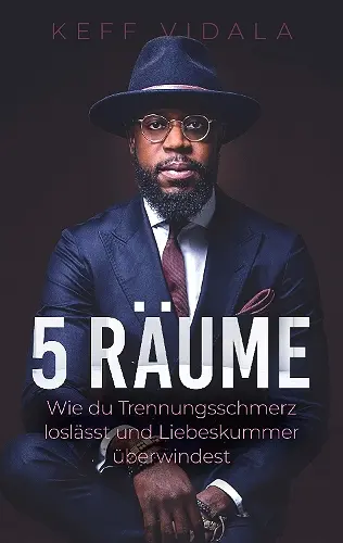 5 Räume: Wie du Trennungsschmerz loslässt und Liebeskummer überwindest cover