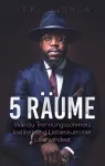 5 Räume: Wie du Trennungsschmerz loslässt und Liebeskummer überwindest cover