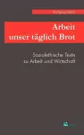 Arbeit unser täglich Brot cover