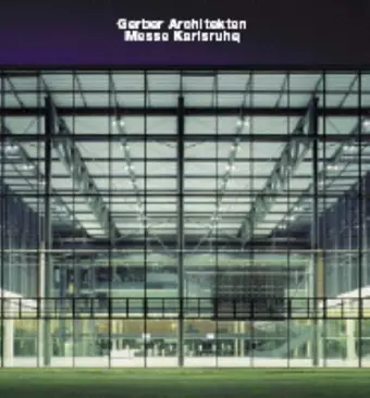 Gerber Architekten, Messe Karlsruhe cover