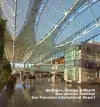 Skidmore, Owings & Merrill, International Terminal, San Francisco International Airport cover