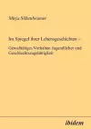 Im Spiegel ihrer Lebensgeschichten. Gewaltt�tiges Verhalten Jugendlicher und Geschlechtszugeh�rigkeit cover