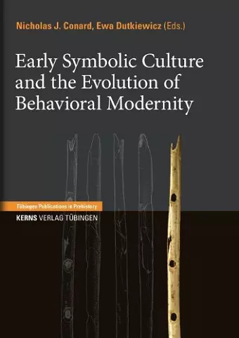 Early Symbolic Culture and the Evolution of Behavioral Modernity cover