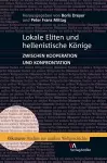Lokale Eliten Und Hellenistische Konige cover