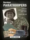 German Paratroopers Uniforms and Equipment 1936 - 1945 cover