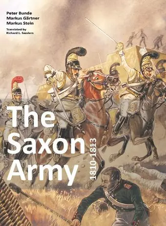 The Saxon Army 1810-1813 cover