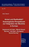 Armut und Radikalität? Soziologische Perspektiven zur Integration der Muslime in Europa cover