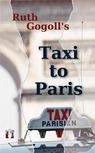 Ruth Gogoll's Taxi to Paris cover