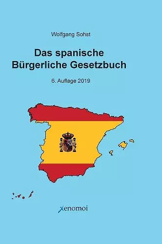 Das Spanische Bürgerliche Gesetzbuch / Código Civil und spanisches Notargesetz cover