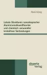 Lokale Strukturen nanoskopischer Aluminiumalkoxidfluoride und chemisch verwandter kristalliner Verbindungen cover