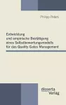 Entwicklung und empirische Bestätigung eines Selbstbewertungsmodells für das Quality Gates Management cover