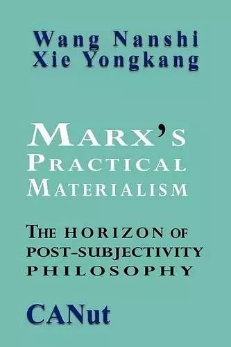 Marx's Practical Materialism cover