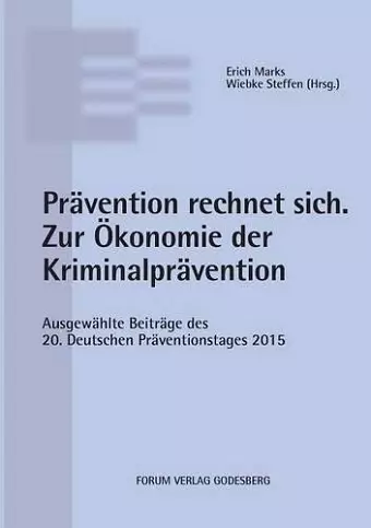 Prävention rechnet sich. Zur Ökonomie der Kriminalprävention cover