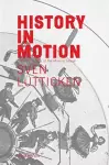 Sven Lutticken - History in Motion cover